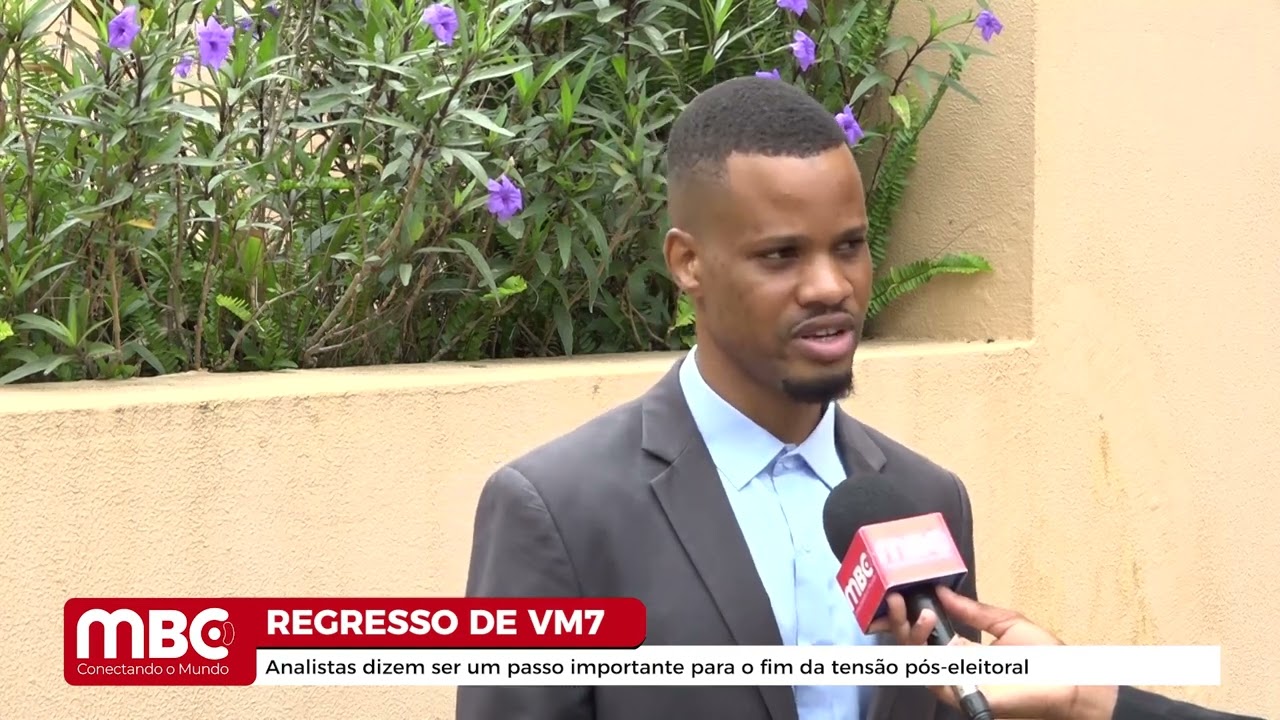 REGRESSO DE VM7: ANALISTAS DIZEM SER UM PASSO IMPORTANTE PARA O FIM DA TENSÃO PÓS-ELEITORAL | MBC TV