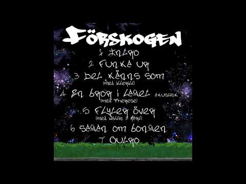 Förskogen DDS - Det Känns Som (Illerill)