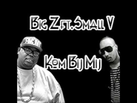 RIP Small V Ft. Big Z - Kom Bij Mij