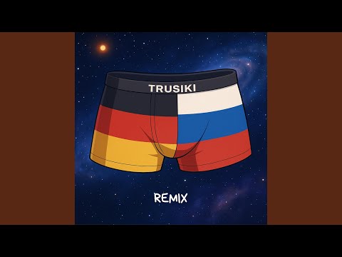 Trusiki (Remix)