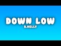 R Kelly Down Low Lyrics