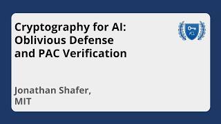 Video: Cryptography for AI: Oblivious Defense and PAC Verification