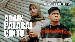 Download lagu Adaik Palarai Cinto | Jeriko Feat Hayati Kalasa (Offcicial ) mp3 Download lagu Adaik Palarai Cinto | Jeriko Feat Hayati Kalasa (Offcicial ) mp3