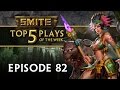 SMITE - Top 5 Plays #82 