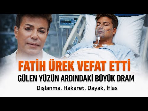 Fatih Ürek Hayatını Kaybetti "Gülen Yüzün Ardına Gizlenmiş Büyük Dram" #fatihürek #fatihürekhaber