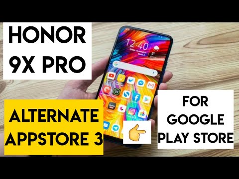Honor 9x pro google play store alternative appstore