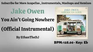 Jake Owen - You Ain't Going Nowhere (Official Instrumental)