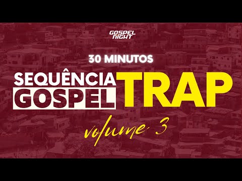 Volume 3 - TRAP GOSPEL 2025: As MELHORES Músicas de Trap Cristão