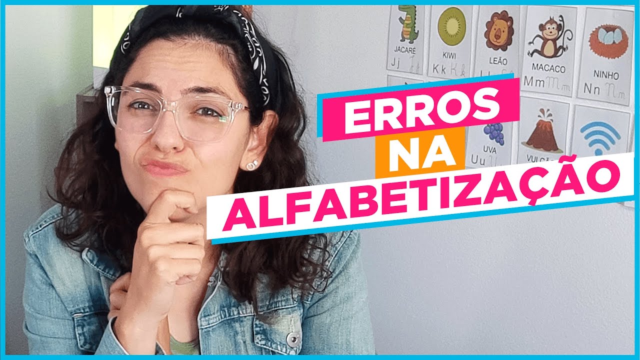 Erros que você deve evitar na Alfabetização