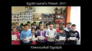 preview picture of video 'Vámosszabadi Tagiskola, Együtt szaval a Nemzet, 2015'