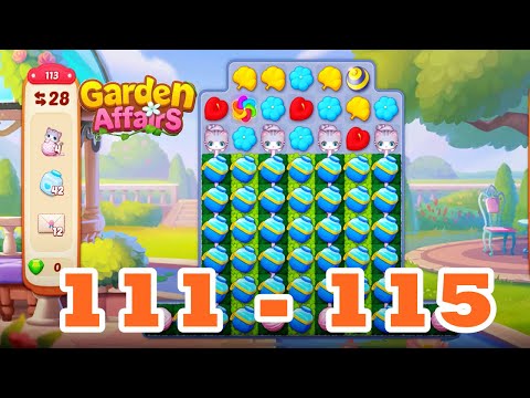 Garden Affairs  Level 111 - 115 HD Gameplay Walkthrough | Android | 112 | 113 | 114 | Puzzle Game