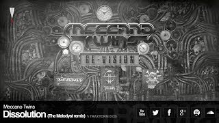 Meccano Twins - Dissolution (The Melodyst remix) (Traxtorm Records - TRAX 0125)