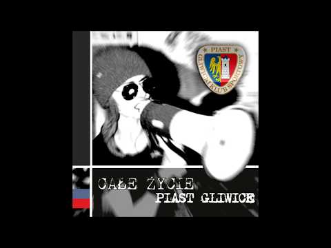 Całe życie PIAST GLIWICE  _  FYL GUT 2017