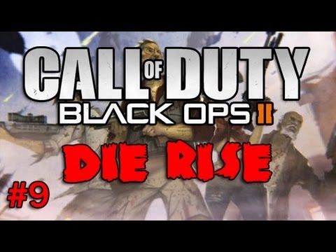 Die Rise - Black Ops 2 Zombies #9