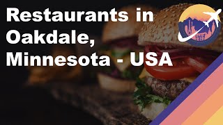 Restaurants in Oakdale, Minnesota - USA