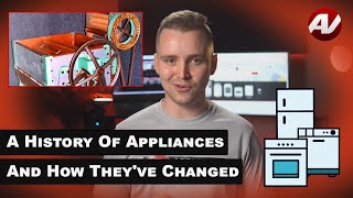The History of Appliances and How They Have Changed Through the Years