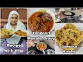 Chicken Tandoori Masala Gravy | Gehu Ke Aate Se Kulcha On Tawa | Combo Recipe With Vlog