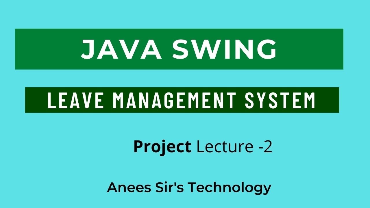 Leave Management System Lecture -2 [java swing]