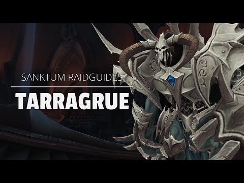 Tarragrue Raidguide - Sanktum der Herrschaft (Heroisch, Normal, LFR) | WoW