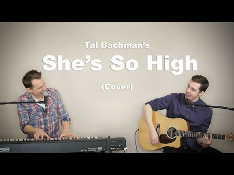 Tal Bachman - She's So High (Cover by Alex Normand & Laurier Lachance)