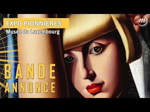 Exposition Pionnières au Musée du Luxembourg - Bande-annonce 