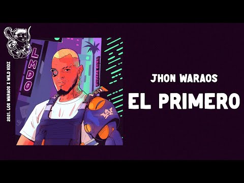 Jhon Waraos - El Primero [ LMDO 2021 ]