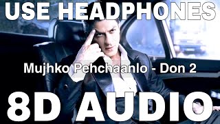 Download lagu Mujhko Pehchaanlo (8D Audio) || Don 2 || KK || Javed Akhtar || Shah Rukh Khan, Priyanka Chopra mp3 Download lagu Mujhko Pehchaanlo (8D Audio) || Don 2 || KK || Javed Akhtar || Shah Rukh Khan, Priyanka Chopra mp3