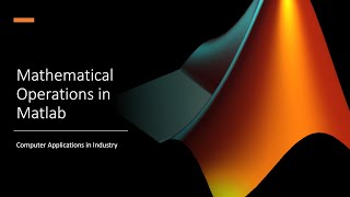 IEA216 Mathematical Operations in MATLAB