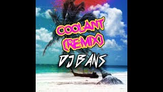 🔥Coolant - Farruko (Remix) x Dj Bans🔥