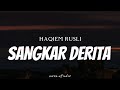 HAQIEM RUSLI - Sangkar Derita ( Lyrics )