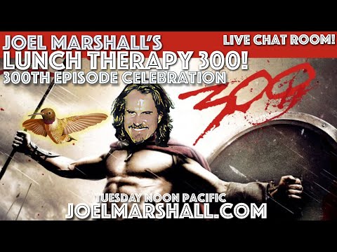 300th Episode Celebration - Joel Marshall's Lunch Therapy 300