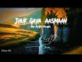 Jhuk Gaya Aasmaan By Arjit Singh Slow Reverb Dhun DS