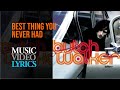Butch Walker - Best Thing You Never Had (Lyrics)
