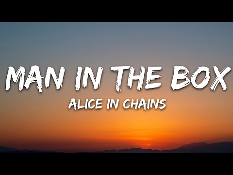 Alice In Chains - Man in the Box (Lyrics)
