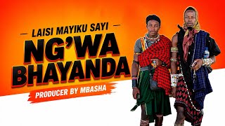 LAISI MAYIKU SAYI  UJUMBE NGWA BHAYANDA  BY MBASHA STUDIO
