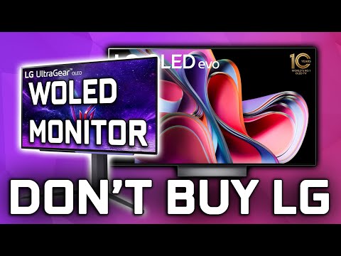 Don't Buy an LG OLED Monitor OR TV