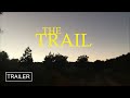 The Trail | TRAILER (Found Footage Movie)