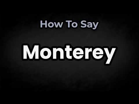 How To Pronounce Monterey? (CORRECTLY) Meaning & Pronunciation