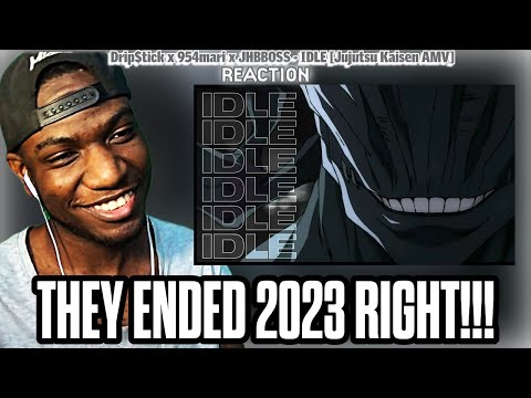 Drip$tick x 954mari x JHBBOSS - IDLE [Jujutsu Kaisen AMV] {REACTION}