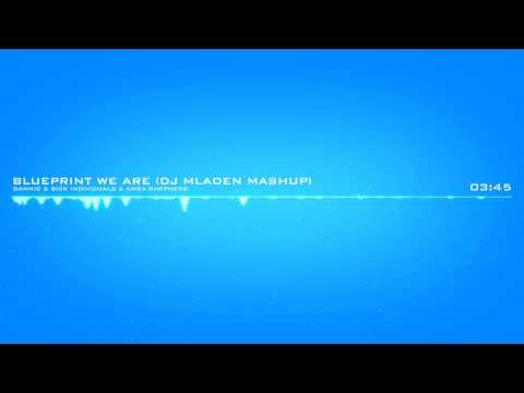 Dannic & Sick Individuals & Amba Shepherd - Blueprint We Are (DJ Mladen Mashup)