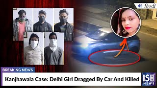 Kanjhawala Case: Delhi Girl Dragged By Car And Killed