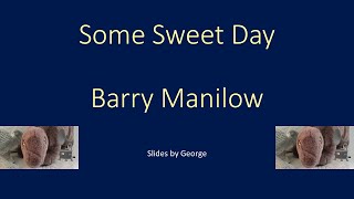 Barry Manilow   Some Sweet Day  KARAOKE