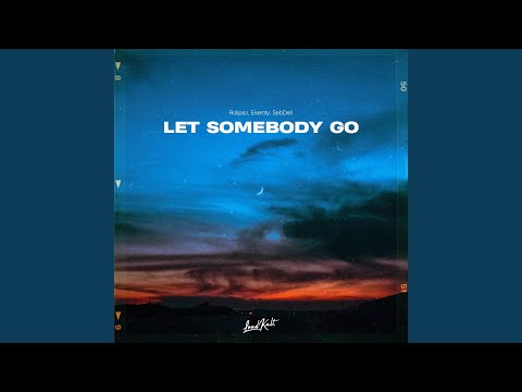 Let Somebody Go