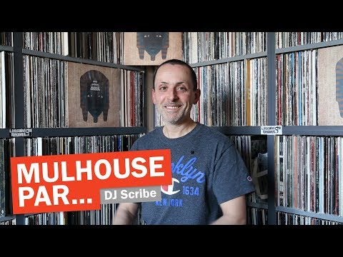 Mulhouse par... DJ Scribe