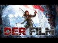 Rise Of The Tomb Raider DER FILM Alle Cutscenes