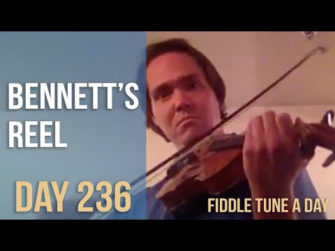 Bennett's Reel - Fiddle Tune a Day - Day 236