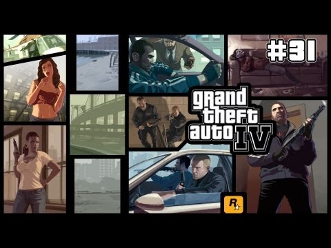 Grand Theft Auto IV - Walkthrough - Part #31 (HD)