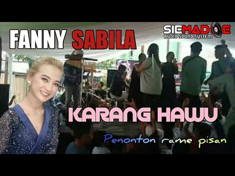 FANNY SABILA  LAGU KARANG HAWU AJib PiSAN. Live ASTANA ANYAR BANDUNG#fannysabila #popsunda #dangdut