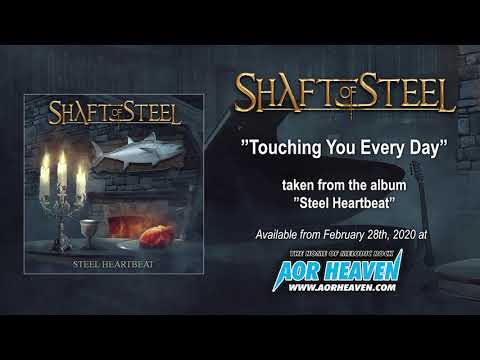 SHAFT OF STEEL - Touching You Every Day (Official Audio)