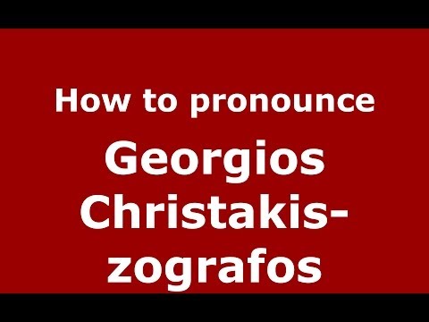 How to Pronounce Georgios Christakis-zografos - PronounceNames.com